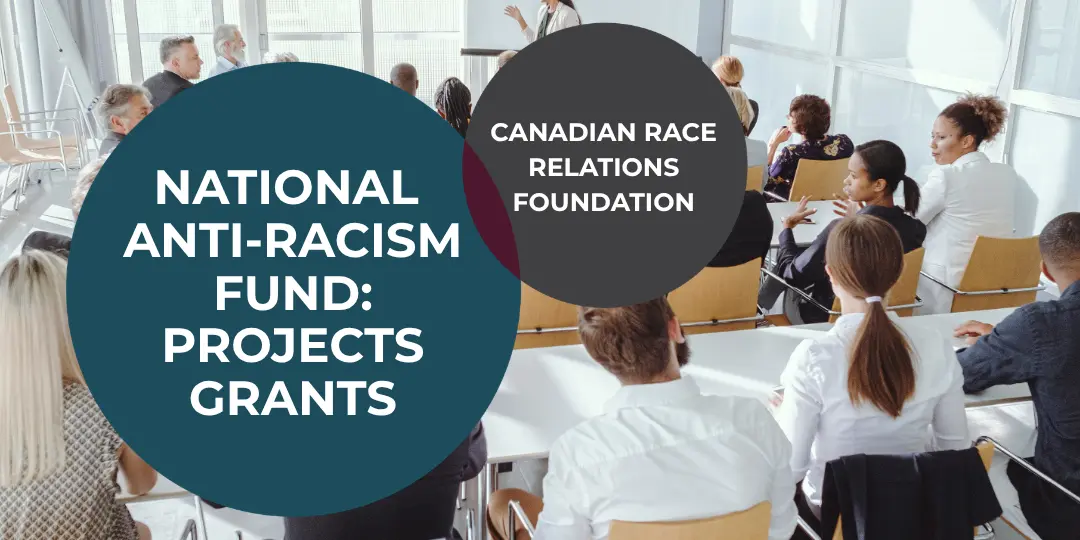 National Anti-Racism Fund projects grants funding from the Canadian Race Relations Foundation